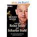 Seid wie reine Seide und scharfer Stahl: Das geistige Verm�chtnis des gro�en Zen-Meisters