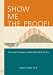 Show Me the Proof!: Tools and Strategies to Make Data Work for You