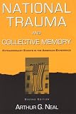 National Trauma And Collective Memory: Extraordinary Events In The American Experience