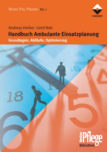 Vincentz Network Handbuch Ambulante Einsatzplanung: Grundlagen, Abl&auml;ufe, Optimierung