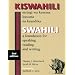 Kiswahili, Msingi WA Kusema Kusoma Na Kuandika: Swahili, a Foundation for Speaking, Reading and Writing
