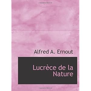 【クリックで詳細表示】Lucrece de la Nature： Alfred A. Ernout： 洋書