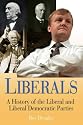 Liberals: A History of the Liberal and Liberal Democratic Parties