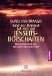 Und der Himmel tat sich auf - Jenseitsbotschaften: Die geistige Welt und das Leben nach dem Tode