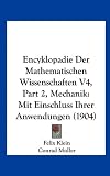Encyklopadie Der Mathematischen Wissenschaften V4, Part 2, Mechanik: Mit Einschluss Ihrer Anwendungen (1904) (German Edition)