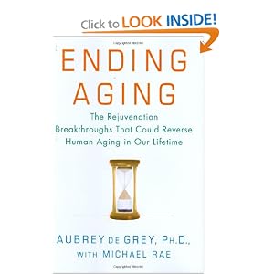 Ending Aging: The Rejuvenation Breakthroughs That Could Reverse Human Aging in Our Lifetime