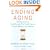 Ending Aging: The Rejuvenation Breakthroughs That Could Reverse Human Aging in Our Lifetime