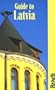 Guide to Latvia