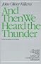 And Then We Heard the Thunder (Howard University Press Library of Contemporary Literature)