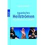 Japanisches Heilstr�men: Altes Volkswissen zur Selbsthilfe