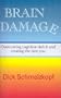 Brain Damage: Overcoming Cognitive Deficit and Creating the New You