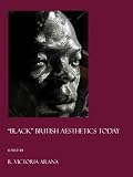 Black British Aesthetics Today