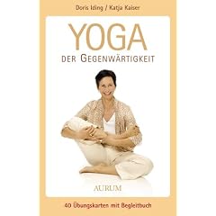 Yoga der Gegenw�rtigkeit: 40 �bungskarten mit Begleitbuch