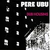 Dub Housing Dub Housing