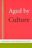 Aged by Culture