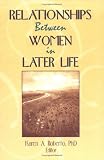 Relationships Between Women in Later Life