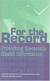 For the Record: Protecting Electronic Health Information