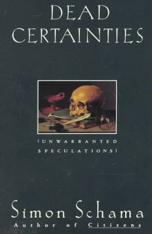 Dead Certainties: Unwarranted Speculations