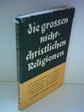 Die grossen nichtchristlichen Religionen unserer Zeit - Walter Fuchs, Helmuth von Glasenapp