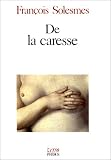 De la caresse par François Solesmes De la caresse par Solesmes