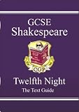 GCSE Shakespeare: "Twelfth Night" Text Guide Pt. 1 & 2 (Gcse Shakespeare Text Guide)