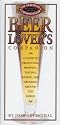 Beer Lover's Companion: A Guide to Producing, Brewing, Tasting, Rating and Drinking Around the World (The Essential Connoisseur)