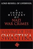 The Scourge of the Swastika: A Short History of Nazi War Crimes
