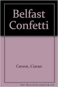 Belfast confetti ciaran carson essay image