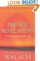 The New Revelations: A Conversation with God (Conversations with God)