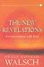 The New Revelations: A Conversation with God (Conversations with God)