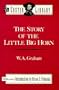 Story of the Little Big Horn (Custer Library)