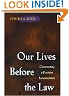 Our Lives Before the Law