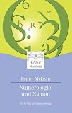 Numerologie und Namen: Ihr Erfolg ist berechenbar - Penny McLean
