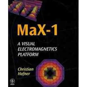 MaX-1: Single User: A Visual Electromagnetics Platform for PCs