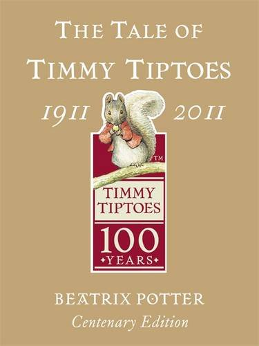 The Tale of Timmy Tiptoes. Beatrix Potter (Peter Rabbit)