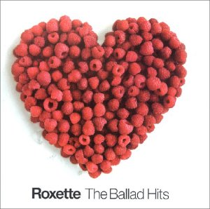 Roxette - Ballad Hits - Zortam Music