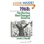1968: The Election That Changed America (The American Ways)