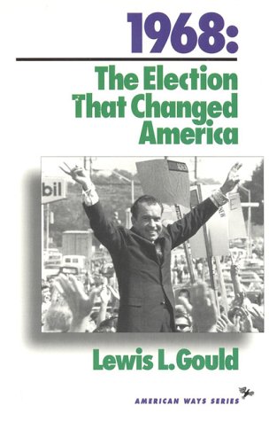 1968: The Election That Changed America (The American Ways) under Elections in The Books Store
