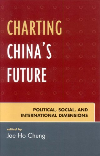 Charting China's Future: Political, Social, and International Dimensions Book Image