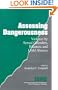 Assessing Dangerousness: Violence by Sexual Offenders, Batterers and Child Abusers (Interpersonal Violence: The Practice Series)