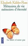 M�moires de vie, m�moires d'�ternit� : La mort n'existe pas