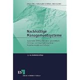 Nachhaltige Managementsysteme: Sustainable Development durch ganzheitliche F�hrungs- und Organisationssysteme - Vorgehensmodell und Pr�flistenvon "J�rgen L�bel"