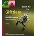 Gifttiere: Ein Handbuch f�r Biologen, Toxikologen, �rzte und Apotheker
