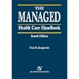 The Managed Health Care Handbook by Peter R. Kongstvedt
