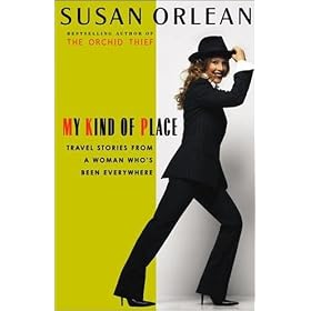 My Kind of Place: Travel Stories from a Woman Who's Been Everywhere (Unabridged Selections) (Unabridged)