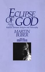 Eclipse of God Studies in the Relation Between Religion and Philosophy