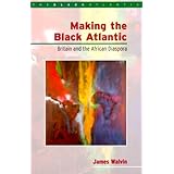 making the black atlantic britain and the african diaspora