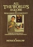 All the world's a globe or From lemur to cosmonault : a concise history of the human race : from the earliest times to 1987