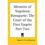 Memoirs of Napoleon Bonaparte: The Court of the First Empire book cover