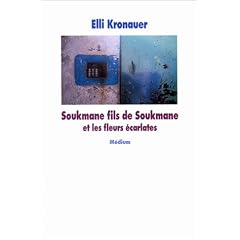 Soukmane fils de Soukmane et les fleurs �carlates